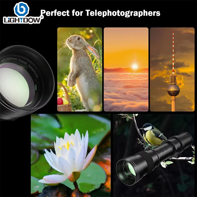 Lightdow 420-800mm f/8.3-16 Manual Telephoto Zoom Lens for Canon RF Canon EF  Nikon F Nikon Z Sony A Sony E Mount Camera