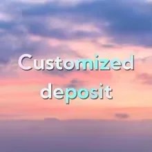 Customized deposit